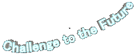Challenge to the Future
